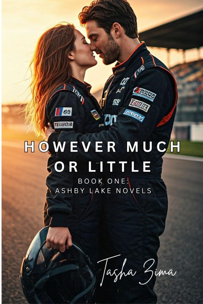 However Much or Little book cover showing Katie and Bennett almost kissing at a racetrack while Katie holds a racing helmet